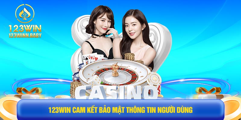 123win cam kết bảo mật thông tin người dùng