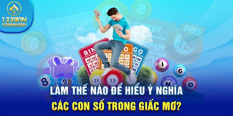 Làm thế nào để hiểu ý nghĩa các con số trong giấc mơ?