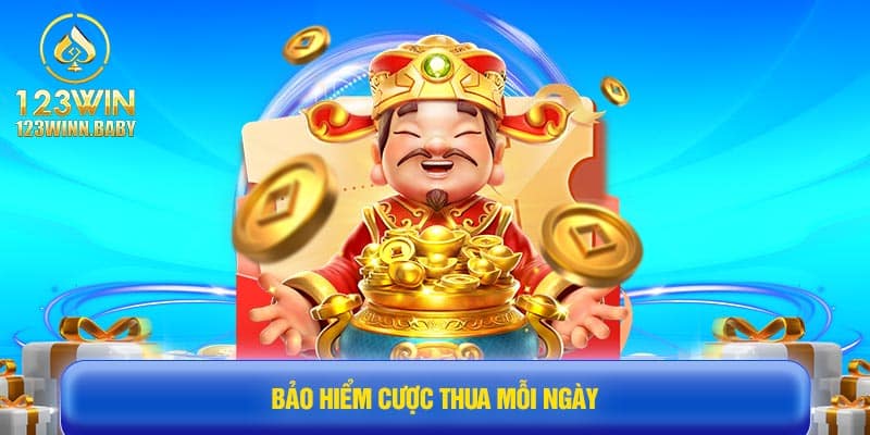 Bảo hiểm cược thua mỗi ngày