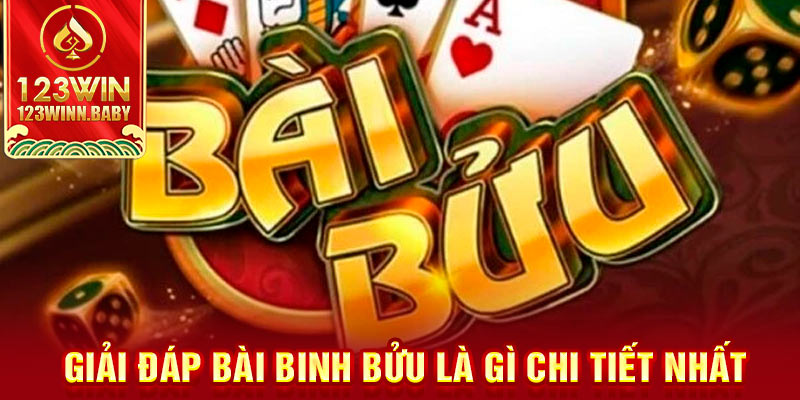 Giải đáp bài binh bửu là gì chi tiết nhất