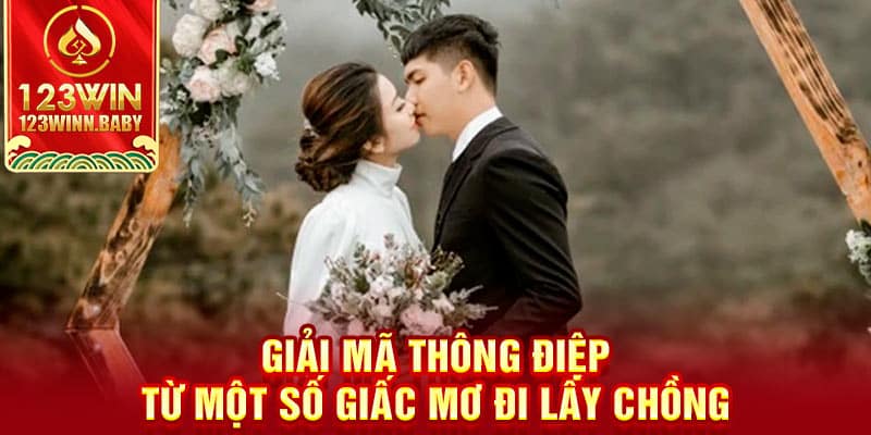 Giải mã thông điệp từ một số giấc mơ đi lấy chồng