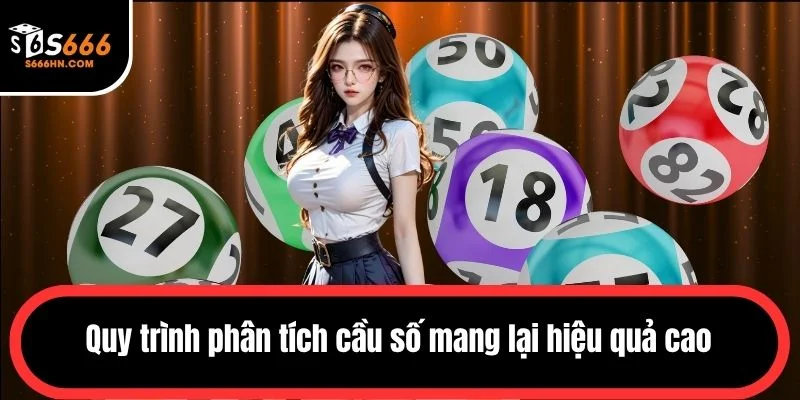 Quy trình phân tích cầu số mang lại hiệu quả cao
